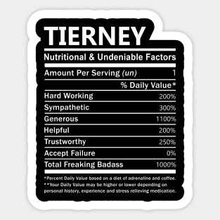 Tierney Name T Shirt - Tierney Nutritional and Undeniable Name Factors Gift Item Tee Sticker